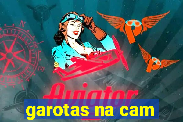 garotas na cam